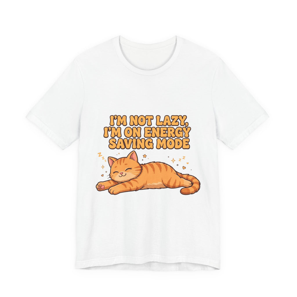 I'm Not Lazy I'm on Energy Saving Mode Cat T-Shirt