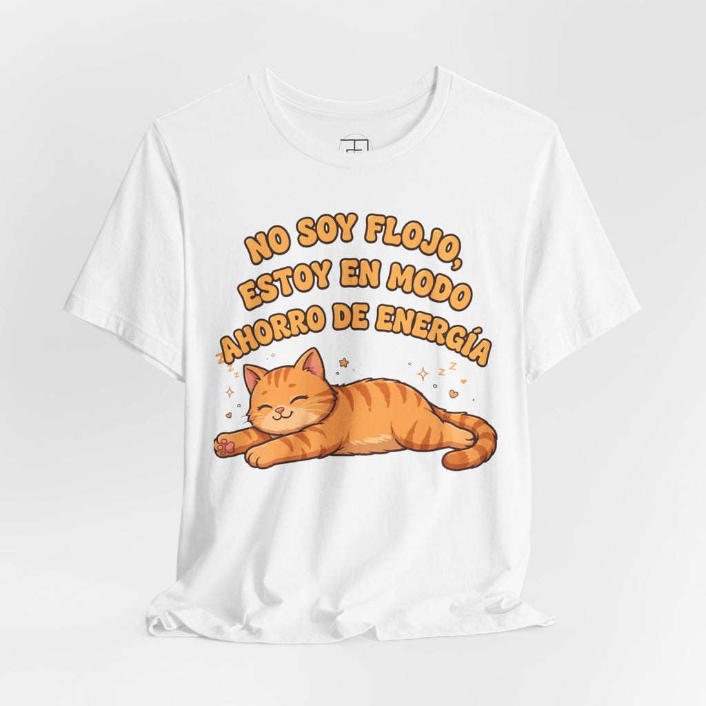 No Soy Flojo - Camiseta Unisex de Gato en Modo Ahorro de Energía