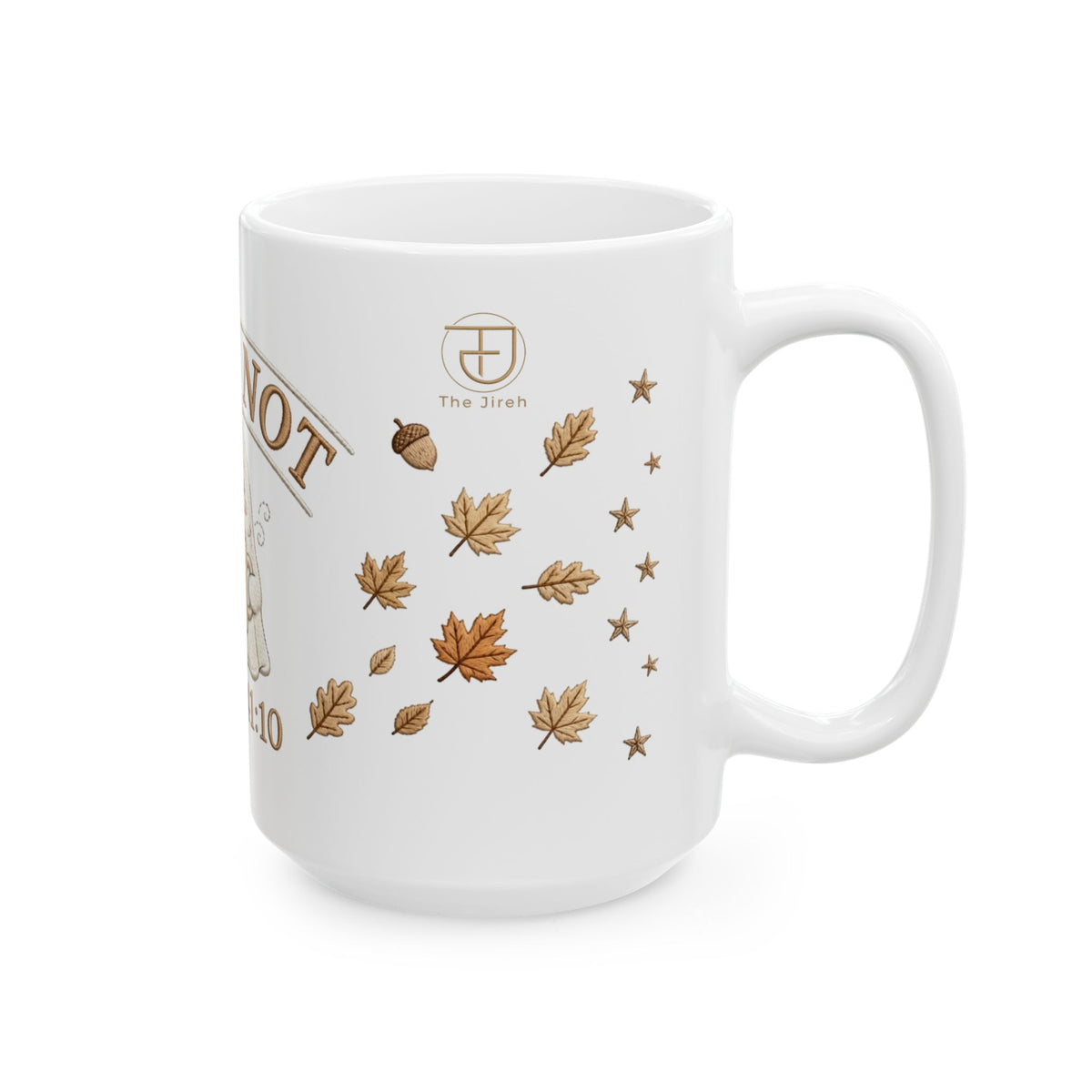 Fear Not Christian Mug – Isaiah 41:10 (11oz, 15oz)