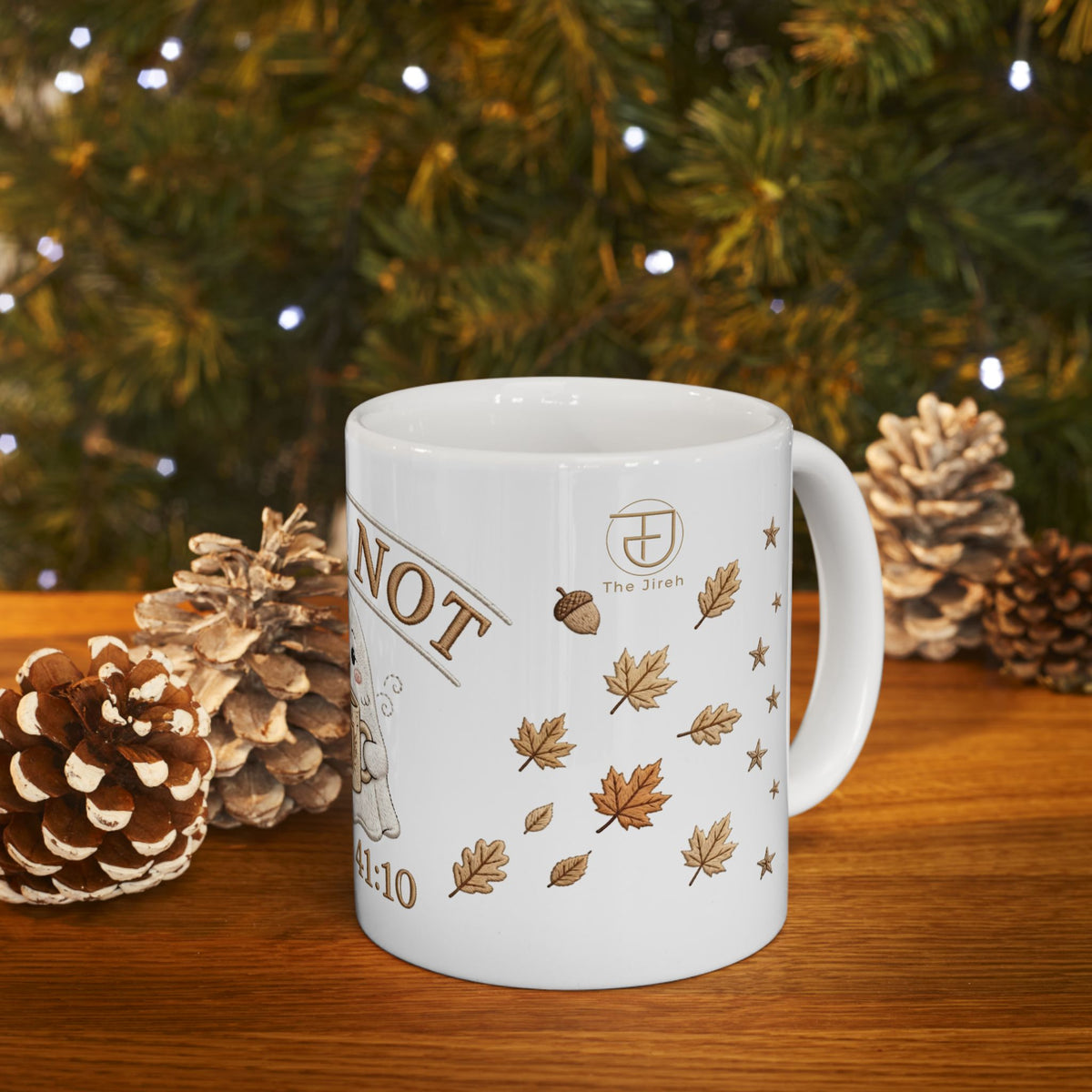 Fear Not Christian Mug – Isaiah 41:10 (11oz, 15oz)