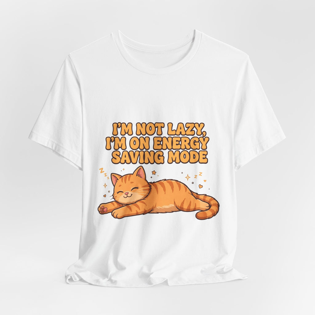 I'm Not Lazy I'm on Energy Saving Mode Cat T-Shirt