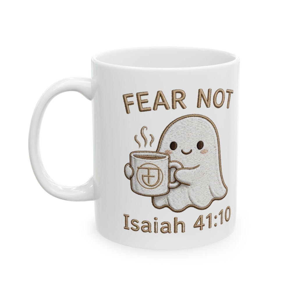 Fear Not Ghost Mug – Isaiah 41:10 (11oz, 15oz)